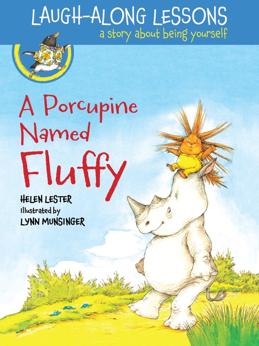 Title details for A Porcupine Named Fluffy (Read-aloud) by Lynn Munsinger - Available